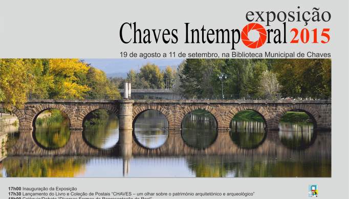 Biblioteca Municipal de Chaves acolhe exposição fotográfica «Chaves Intemporal – 2015»
